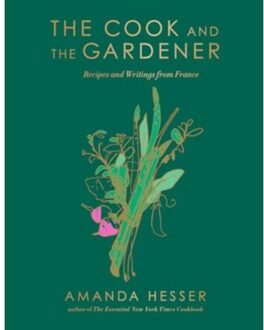 The Cook And The Gardener - Amanda Hesser