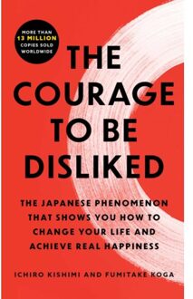 The Courage To Be Disliked - Ichiro Kishimi