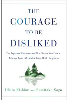 The Courage to Be Disliked