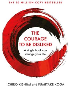 The Courage To Be Disliked