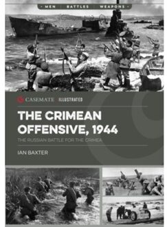 The Crimean Offensive, 1944 - Casemate Illustrated - Ian Baxter