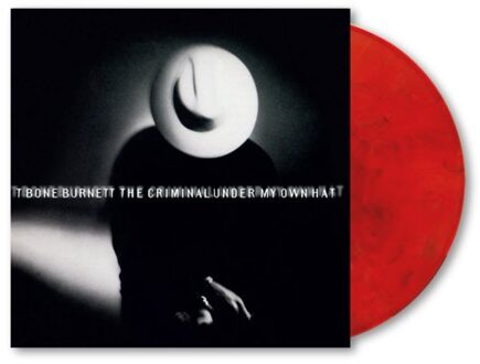 The Criminal Under My Own Hat - T Bone Burnett