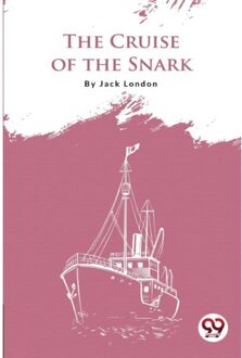 The Cruise Of The Snark - Jack London