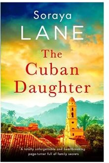 The Cuban Daughter - The Lost Daughters - Soraya Lane