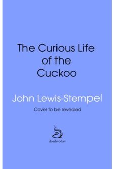 The Curious Life Of The Cuckoo - John Lewis-Stempel