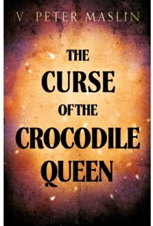 The Curse Of The Crocodile Queen - Maslin, V. Peter
