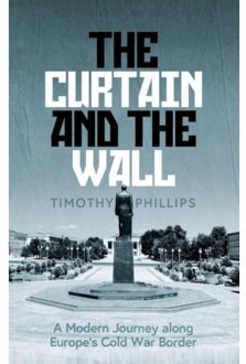 The Curtain And The Wall - Timothy Phillips