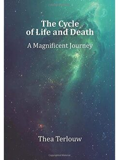 The Cycle Of Life And Death - Thea Terlouw
