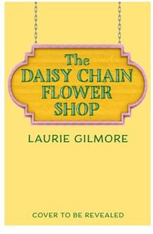 The Daisy Chain Flower Shop - Dream Harbor - Laurie Gilmore