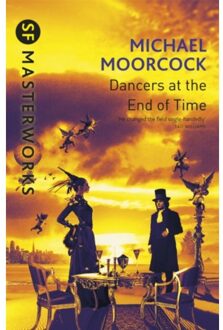 The Dancers At The End Of Time - S.F. Masterworks - Michael Moorcock