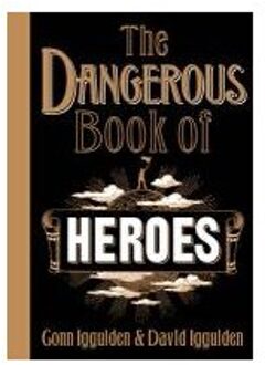 The Dangerous Book of Heroes