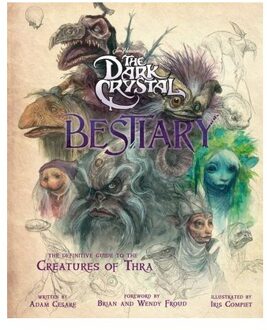 The Dark Crystal Bestiary - Adam Cesare