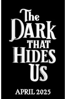 The Dark That Hides Us - Descent Into Darkness - Andy Darcy Theo