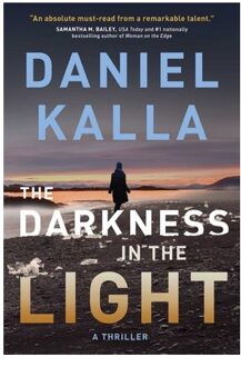 The Darkness In The Light - Daniel Kalla
