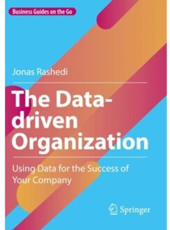 The Data-Driven Organization - Business Guides On The Go - Rashedi, Jonas