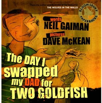 The Day I Swapped My Dad For Two Goldfish - NEIL GAIMAN