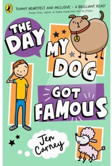 The Day My Dog Got Famous - The Famous Series - Jen Carney