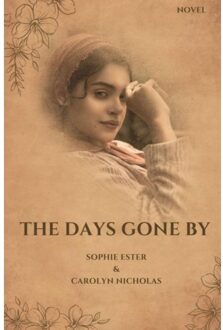 The Days Gone By - Sophie Ester & Carolyn Nicholas