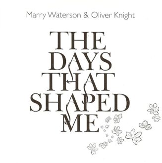 The Days That Shaped Me