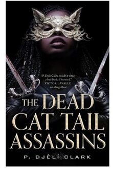 The Dead Cat Tail Assassins - Clark, P. Djeli