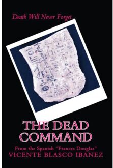 The Dead Command - Vicente Blasco Ibanez