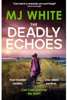 The Deadly Echoes - A Cora Lael Mystery - White, MJ