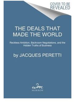 The Deals That Made the World