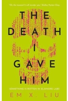 The Death I Gave Him - Liu, Em X.