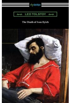 The Death Of Ivan Ilyich - Leo Tolstoy