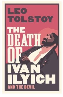 The Death Of Ivan Ilyich: New Translation - Leo Tolstoy
