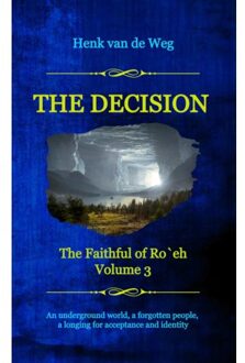 The Decision - The Faithful Of Ro`eh - Henk van de Weg