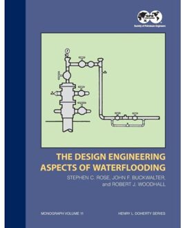 The Design Engineering Aspects Of Waterflooding - Stephen C Rose