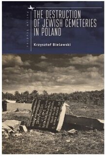 The Destruction Of Jewish Cemeteries In Poland - Polish Studies - Krzysztof Bielawski