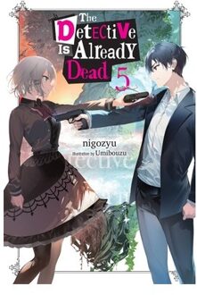 The Detective Is Already Dead, Vol. 5 - The Detective Is Already Dead (Novel) - Nigozyu Nigozyu