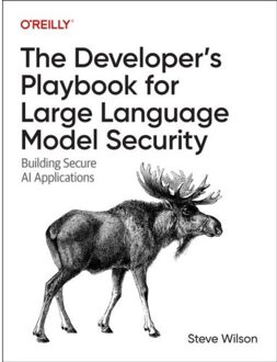 The Developer's Playbook For Large Language Model Security - Steve Wilson