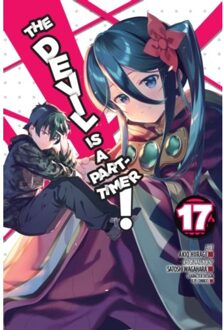 The Devil Is A Part-Timer!, Vol. 17 (Manga) - Devil Is A Part-Timer! Manga - Akio Hiiragi