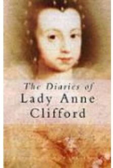 The Diaries of Lady Anne Clifford