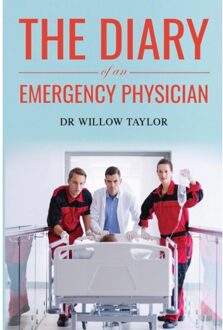 The Diary Of An Emergency Physician - Dr Willow Taylor