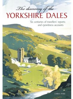 The Discovery Of The Yorkshire Dales - Chris Park