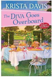 The Diva Goes Overboard - Domestic Diva Mystery - Davis, Krista