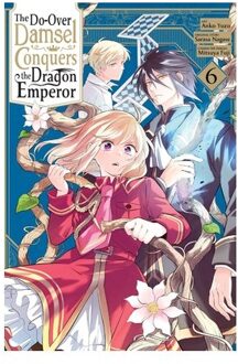 The Do-Over Damsel Conquers The Dragon Emperor, Vol. 6 (Manga) - The Do-Over Damsel Conquers The - Adnazeer Macalangcom