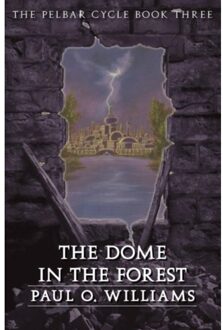 The Dome In The Forest - Beyond Armageddon - Williams, Paul O.