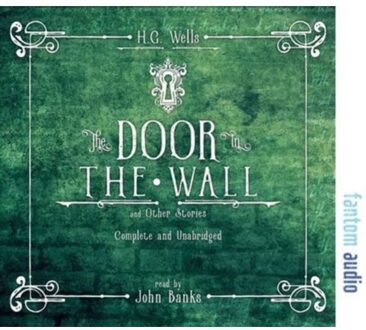 The Door In The Wall And Other Stories - Wells, H G