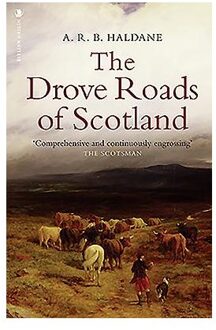 The Drove Roads Of Scotland - A.R.B. Haldane