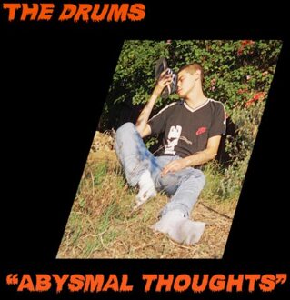 The Drums - Abysmal Thoughts