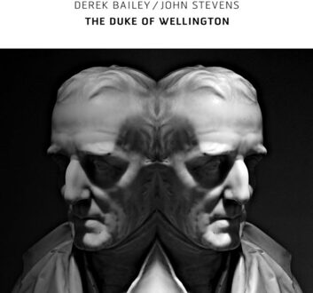 The Duke Of Wellington - Derek Bailey & John Stevens