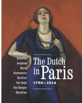 The Dutch in Paris 1789-1914 - Boek Stéphanie Cantarutti (9068687425)