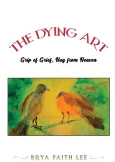 The Dying Art - Lee, Brya Faith