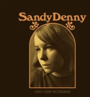The Early Home Recordings (Gold) - Sandy Denny