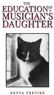The Education Of A Musician’s Daughter - Sonya Trevizo